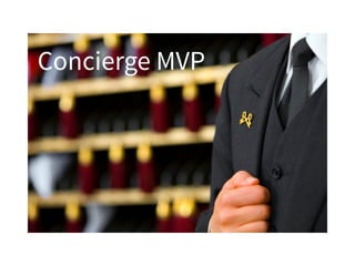 Concierge MVP
 