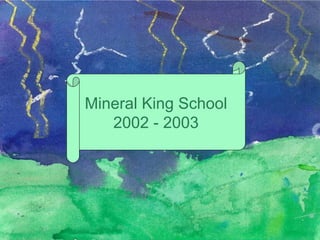 Mineral King School 2002 - 2003 