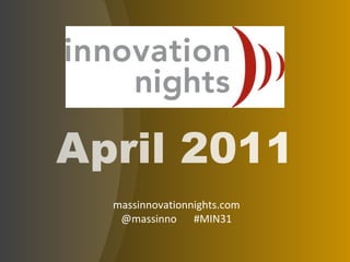 massinnovationnights.com @massinno  #MIN31 