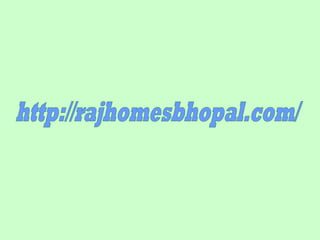http://rajhomesbhopal.com/ 