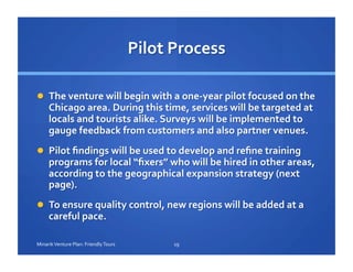 19	
  Minarik	
  Venture	
  Plan:	
  Friendly	
  Tours	
  
 