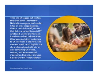 7	
  Minarik	
  Venture	
  Plan:	
  Friendly	
  Tours	
  
 