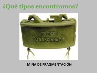 ¿Qué tipos encontramos? MINA DE FRAGMENTACIÓN 