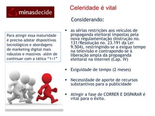 Possibilitar níveis de envolvimento    9. CONSTRUIR A OPERAÇÃO  PRONTA PARA ESCALONAR Criar um sistema com capacidade e infra-estrutura  para escalonar para milhares de participantes. À medida que a mobilização da rede crescer, uma equipe capacitada deve continuar a buscar formas de inovar e manter os participantes ativos e motivados. Tática: aplicar uma abordagem progressiva: “engatinhar, andar, Correr, Disparar”, integrando elementos de mídia social novos e melhorados.Simplificar e incentivar 