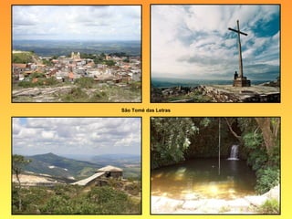São Tomé das Letras
 