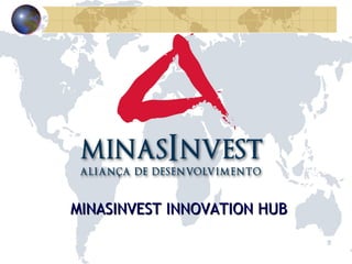 MINASINVEST INNOVATION HUB 