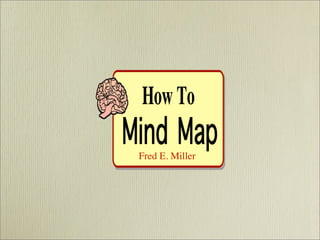 Mind Mapping  - It's History