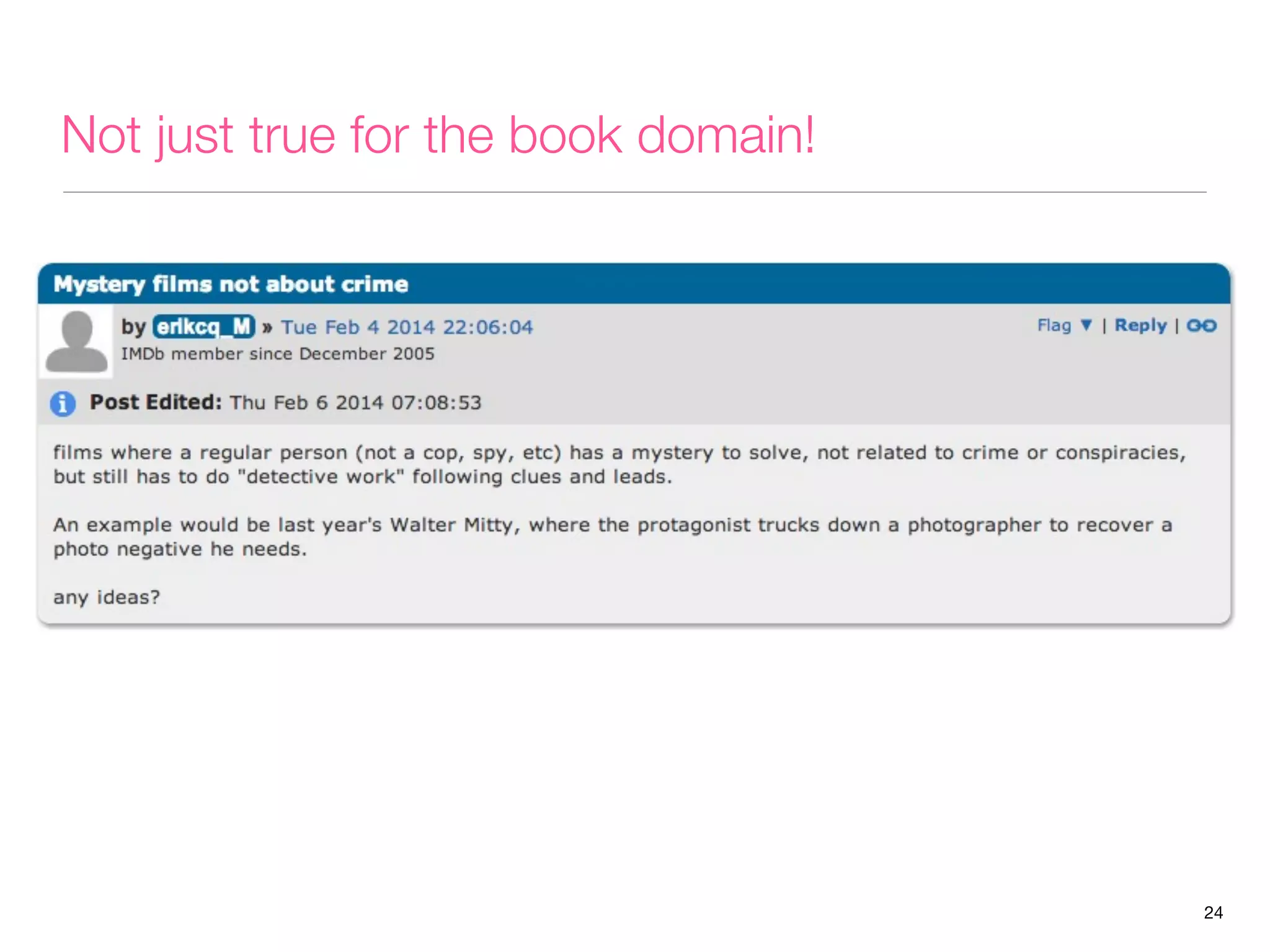 Not just true for the book domain!

24

 