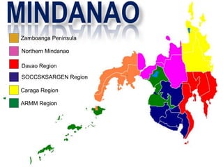 MINDANAO
Zamboanga Peninsula
Northern Mindanao
Davao Region
SOCCSKSARGEN Region
Caraga Region
ARMM Region

 