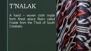 Tinalak Sample ARTS 7 | MINDANAO'S ARTS AND CARFTS | PPTX