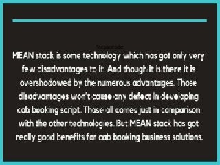 Mind blowing benefits on using mean stack while building a cab booking script