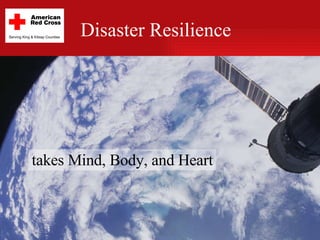 Disaster Resilience takes Mind, Body, and Heart 