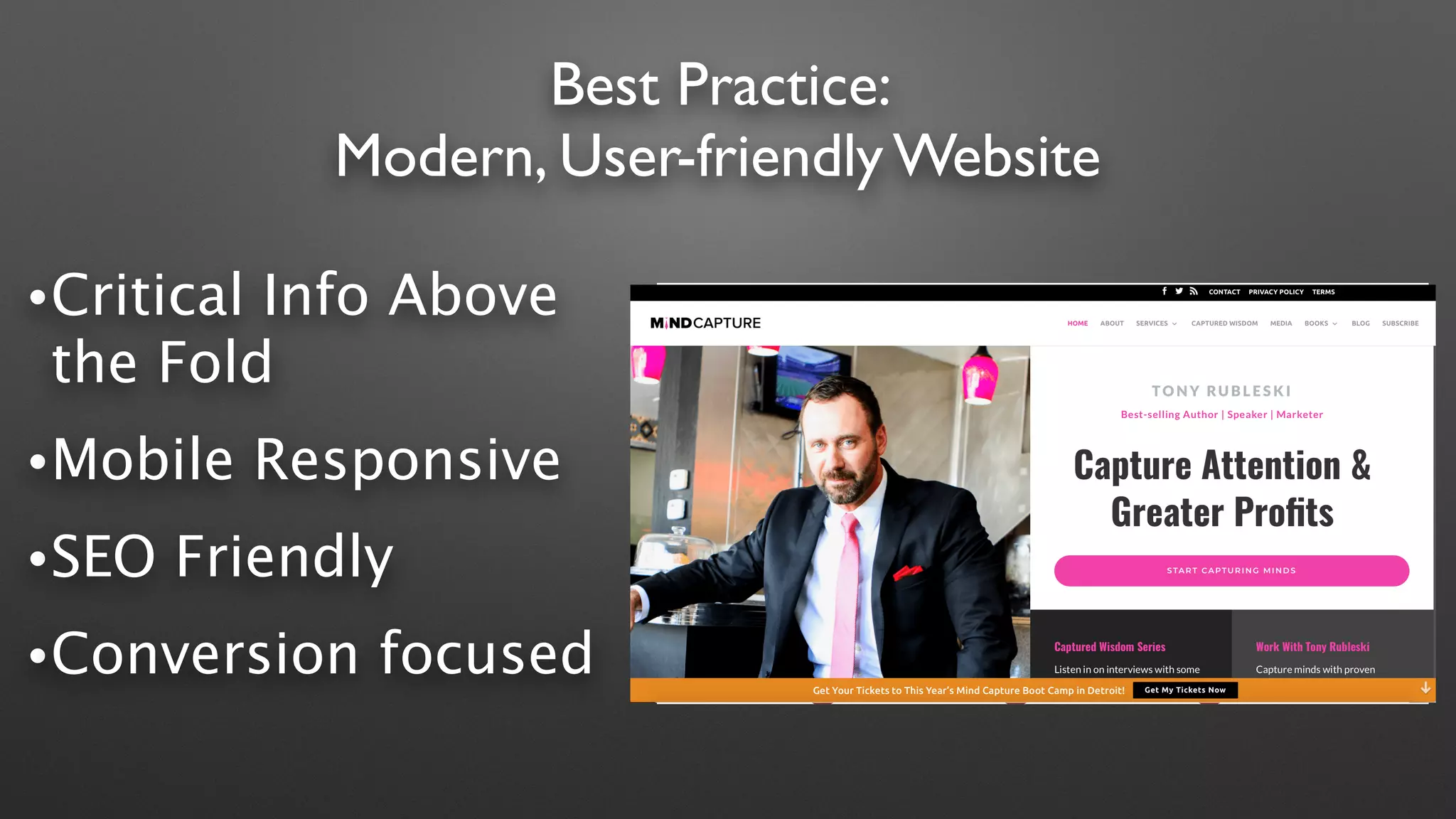 Best Practice:
Modern, User-friendly Website
•Critical Info Above
the Fold
•Mobile Responsive
•SEO Friendly
•Conversion focused