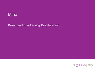 Mind  Brand and Fundraising Development  