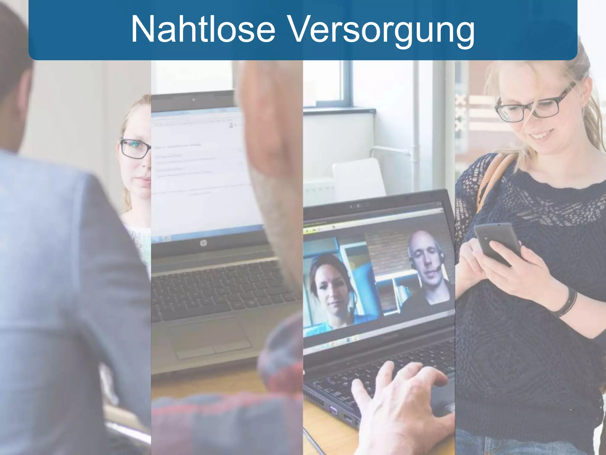 Nahtlose Versorgung 
 