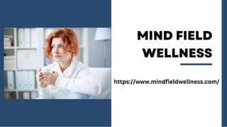 MindField Wellness PPt.pptx