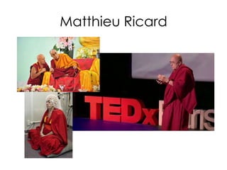 Matthieu Ricard
 
