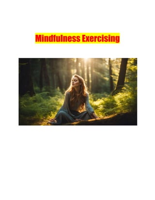 Mindfulness Exercising
 