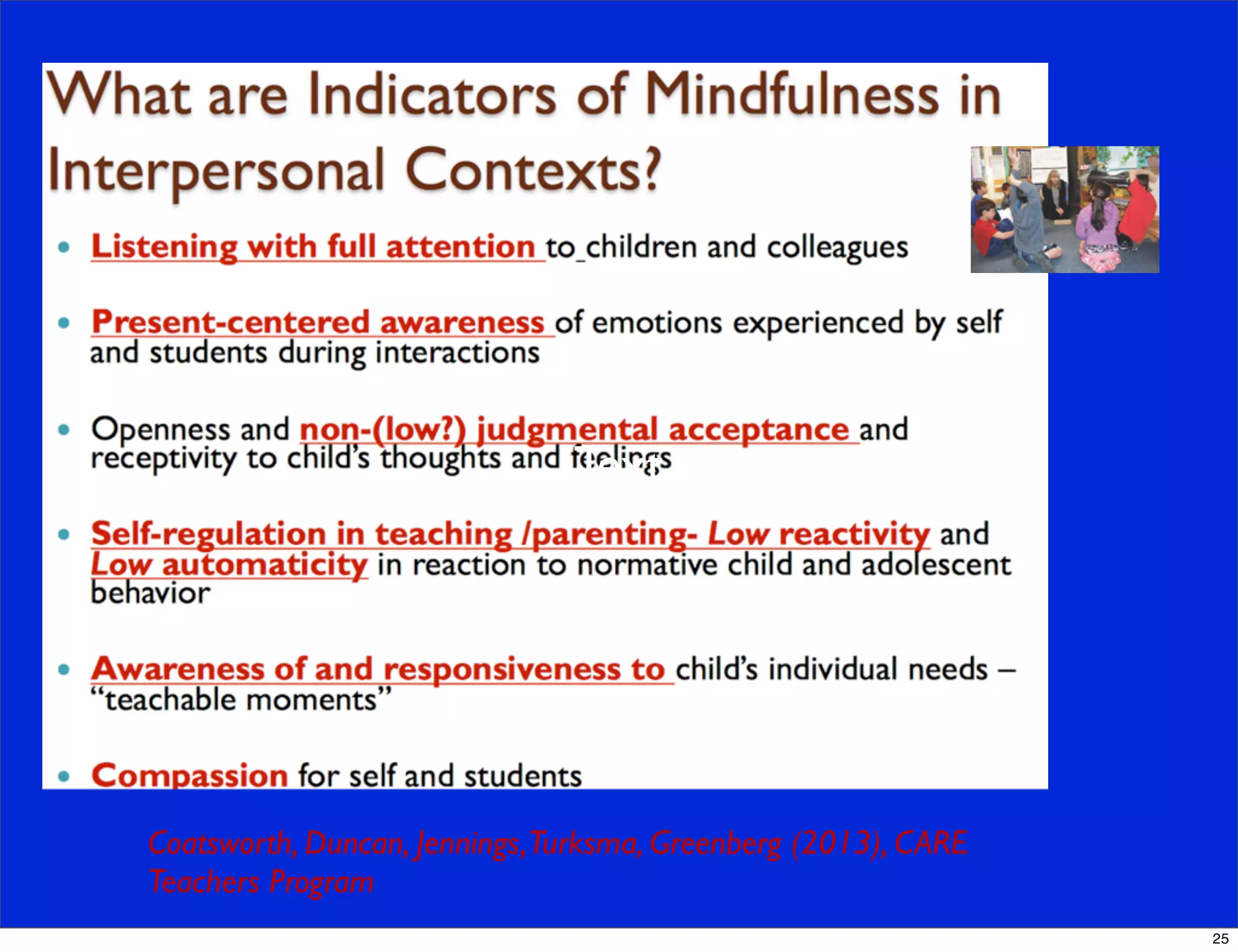 Text
Coatsworth, Duncan, Jennings,Turksma, Greenberg (2013), CARE
Teachers Program
25
 