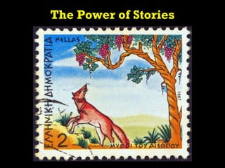 The Power of Stories
 