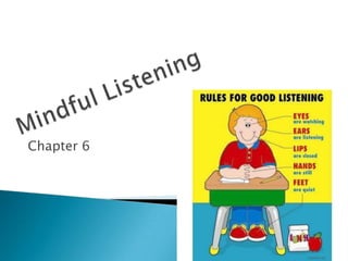 Mindful Listening Chapter 6 