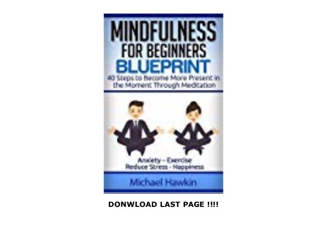 Gift Ideas Mindfulness For Beginners Blueprint 40 Steps To Become M Gift Ideas Mindfulness For Beginners Blueprint 40 Steps To Become M