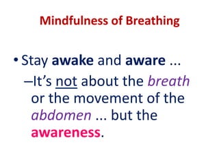MINDFULNESSA SIMPLE RELAXING BREATHING EXERCISE... cont’dWhen you are ready ...open your eyes slowlytake in your surroundings.