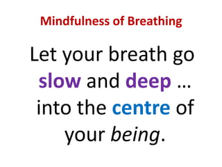 RELEASE ... LET GOMindfulness of BreathingNOTE. “Thoughts” include … feelings and emotions