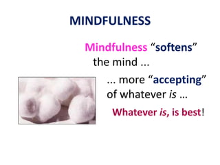 Mindfulness of Breathing  Breathe consciously as you go about your daily life.