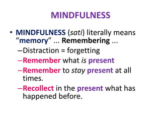 MINDFULNESSStay withwhatever arises …for as long as it lasts.