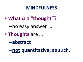 MINDFULNESSRest inchoiceless awareness ... momentbymoment