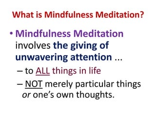 “Types” of MeditationThere are 3 main “types” or “schools” of Meditation ...		1. Contemplative Meditation. 		2. “Letting Go” or“Surrender” 	    Meditation.		3. Mindfulness Meditation.