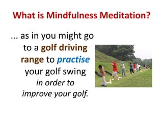 contemplation on … some object (mental or physical) … on one point.“Types” of Meditation“Letting Go” or“Surrender Meditation”(egCentering Prayer)involves: