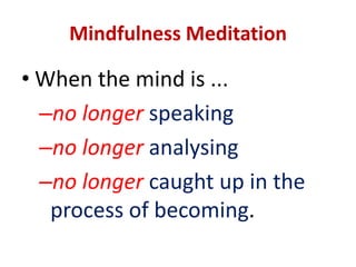 Meditation must be done in some special posture (eg the “full lotus position”)
