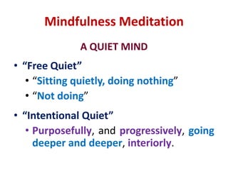 What is Mindfulness Meditation?Mindfulness Meditation …is meditation for daily life … 