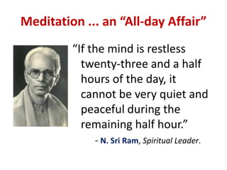 contemplation.What is Mindfulness Meditation?Focused Attention -NOTfixed concentrationTrue “control of mind” … the giving  of constant attention.