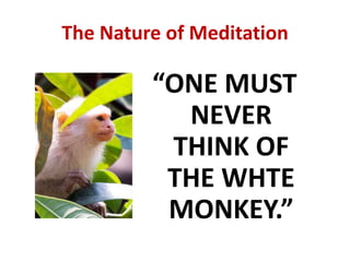 What is Mindfulness Meditation?Mindfulness Meditation involves simply observing whatever mental or physical process is predominantwithin the present moment … in order to understand the true nature of it.
