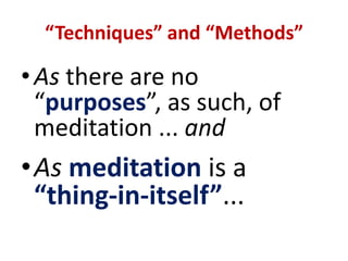 MeditationContemplation is different from Mindfulness and Mindfulness MeditationMindfulness Meditation requires a mind completely denuded of all previous ideas and knowledge