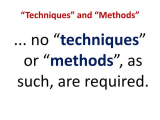 Mindfulness MeditationWhatever then “takes place” in the mind is:NOT from previous thoughts, feelings or memoriesfrom an inner initiative ... out of the depths of one’s very being