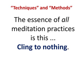 Mindfulness MeditationWhen the mind is ...no longer speakingno longer analysingno longer caught up in the process of becoming.
