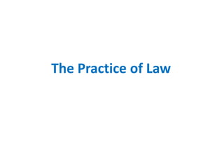 The Practice of Law