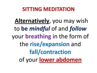 The Nature of Meditation“Hang out in the space betweenyour thoughts.”- Alan Cohen.