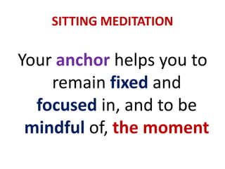 The “Purposes” of MeditationIn a sense there are no “purposes” of meditation.
