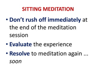 “Techniques” and “Methods”The essence of all meditation practicesis this ... Cling to nothing.