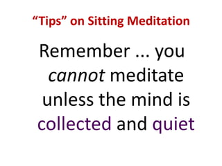 “Techniques” and “Methods”“Techniques” and “methods” are all SECONDARY to the CULTIVATION of a “CLEAR MIND”.