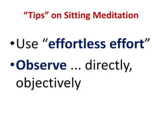 “Techniques” and “Methods”To have “clarity of mind” you must develop and exhibit ... calmness of mindand body.