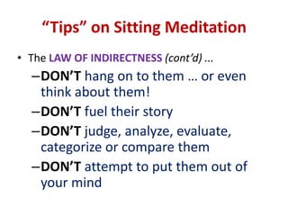 SITTING MEDITATIONTake a few moments to settle.Resolve to sit still for the entire meditation session.
