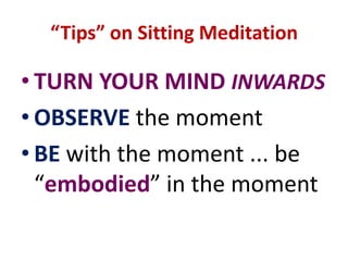 SITTING MEDITATIONBring your attention to your breathing.Take a deep cleansing breath.