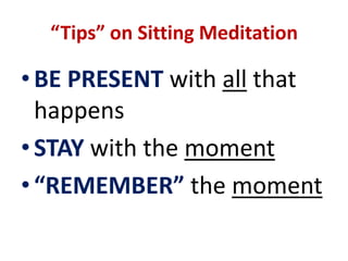 SITTING MEDITATIONStart breathing in an evenpatternContinue this pattern throughout your meditation.