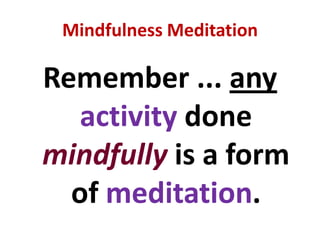SITTING MEDITATIONReturnas soon as possibleto your anchor ... that is, return to following either your breathor your abdominal movements